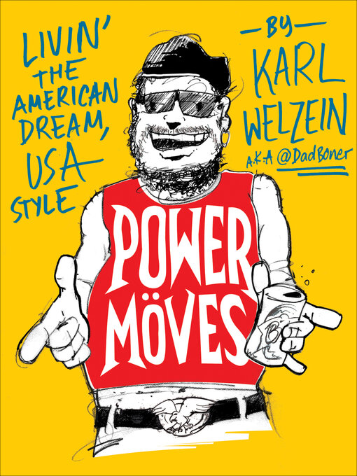 Title details for Power Moves by Karl Welzein - Available
